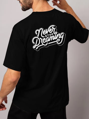 NEVER STOP DREAMING - OVERSIZED