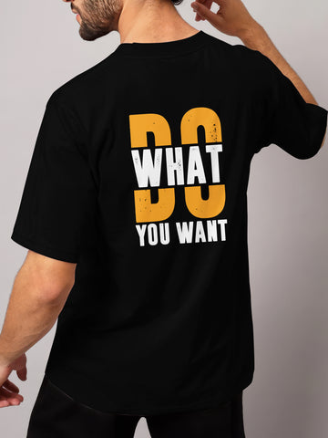 DO WHAT YOU WANT - OVERSIZED