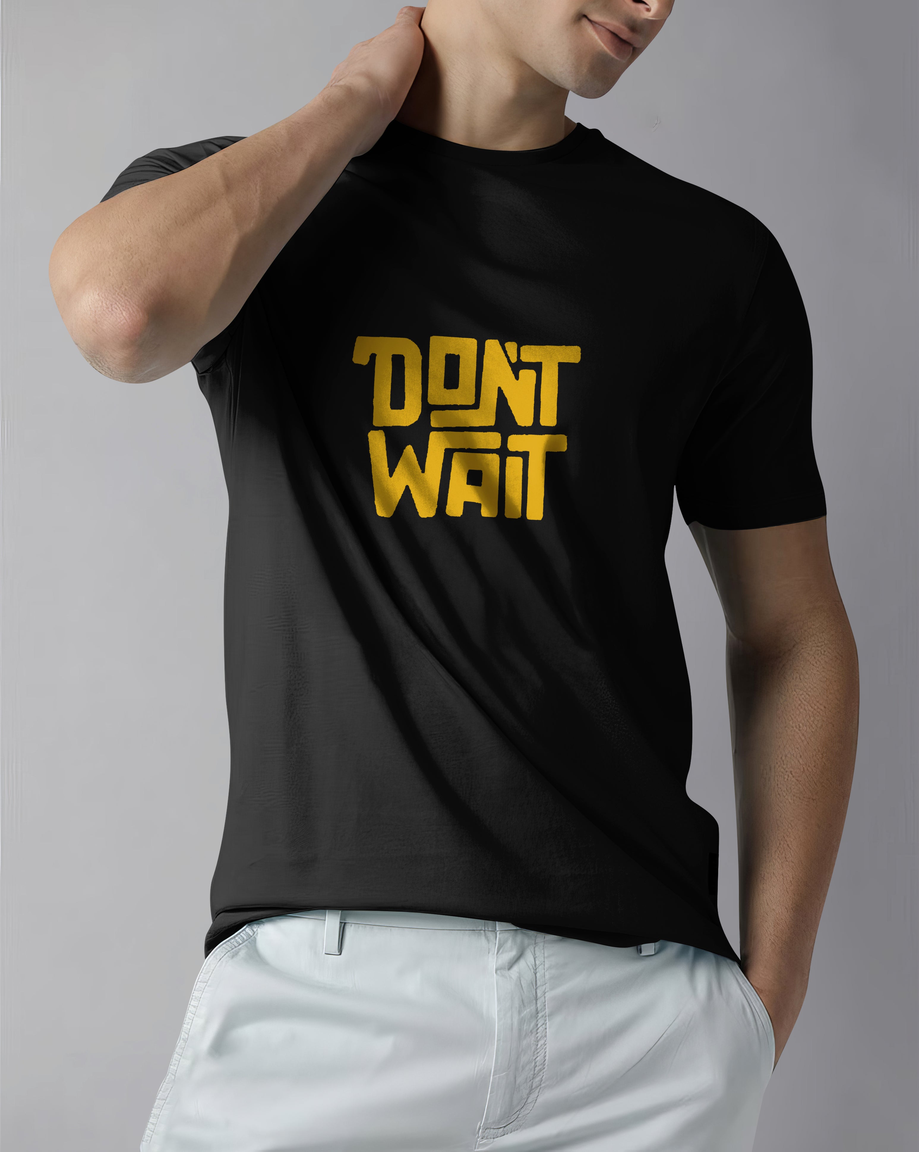 DON'T WAIT - MEN'S REGULAR TSHIRT