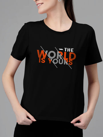 THE WORLD IS YOURS - WOMEN'S TSHIRT