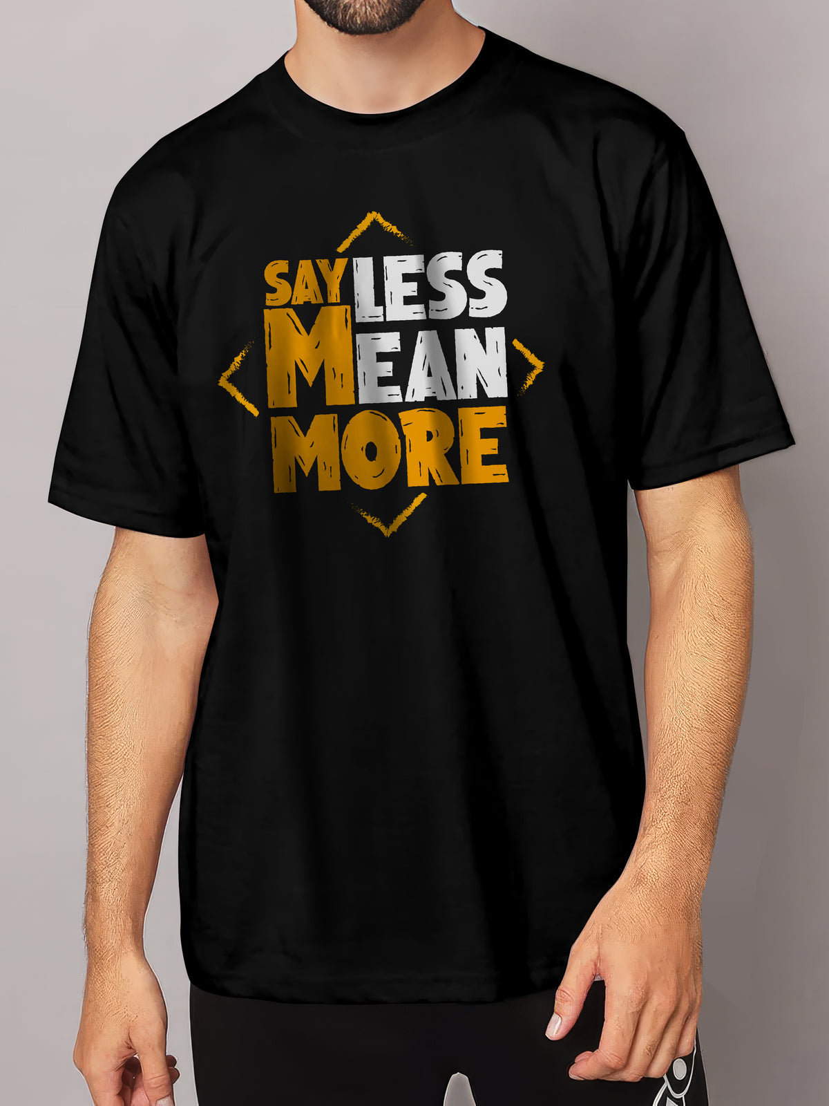 SAY LESS MEAN MORE - MEN'S OVERSIZED TSHIRT