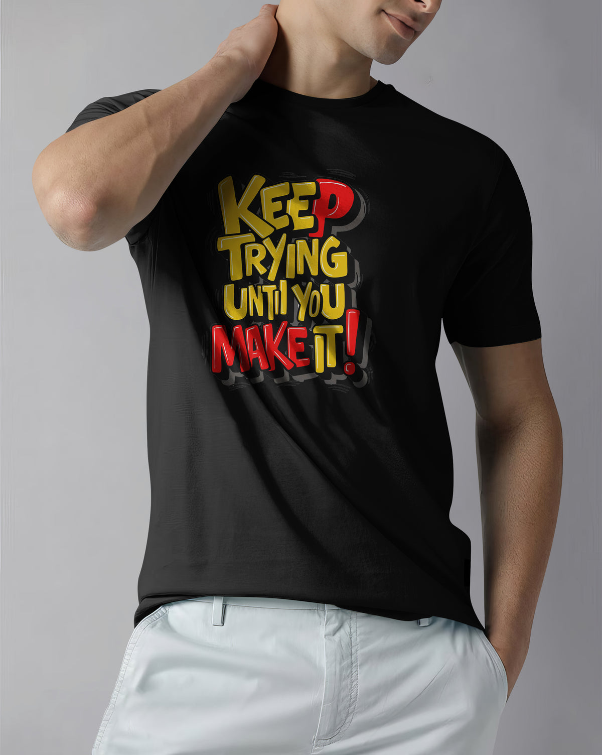 KEEP TRYING UNTILL YOU MAKE IT - MEN'S REGULAR TSHIRT